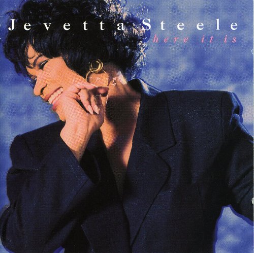Jevetta Steele/Here It Is
