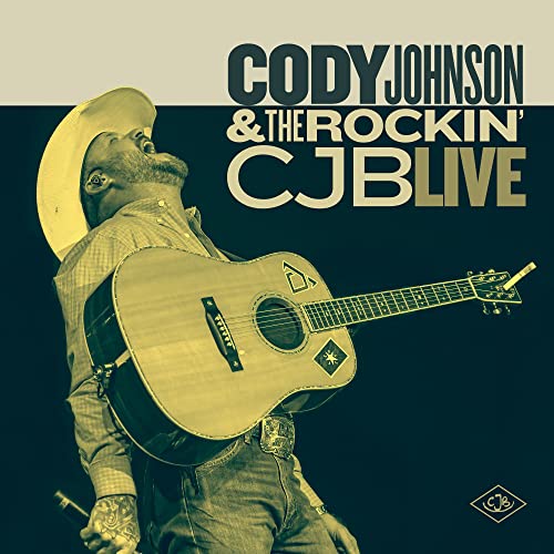 Cody Johnson/Cody Johnson & The Rockin’ CJB Live