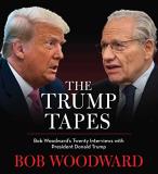 Bob Woodward The Trump Tapes Bob Woodward's Twenty Interviews With President D 