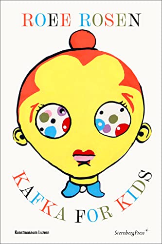 Roee Rosen Kafka For Kids 