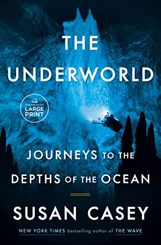 Susan Casey/The Underworld@ Journeys to the Depths of the Ocean@LARGE PRINT