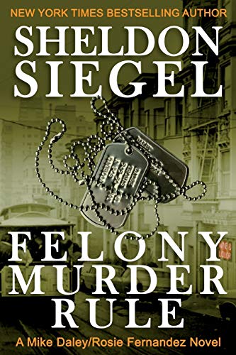 Sheldon Siegel/Felony Murder Rule
