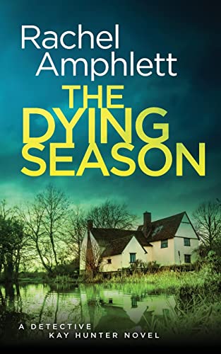 Rachel Amphlett The Dying Season A Gripping Crime Thriller 