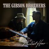 Gibson Brothers Darkest Hour 