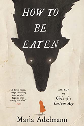 Maria Adelmann How To Be Eaten 