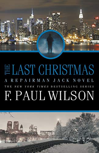 F. Paul Wilson/The Last Christmas@ A Repairman Jack Novel