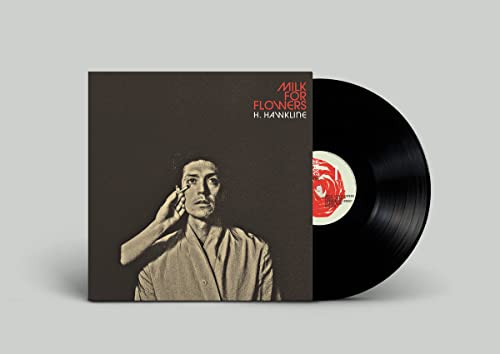 H. Hawkline/Milk For Flowers