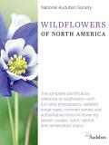 National Audubon Society National Audubon Society Wildflowers Of North Amer The Complete Identification Reference To Wildflow 