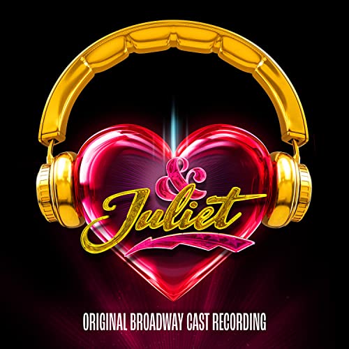 & Juliet/Original Broadway Cast Recording