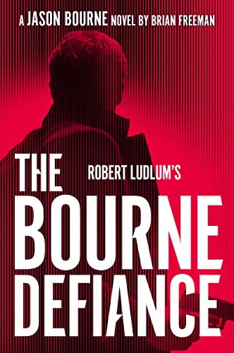 Brian Freeman/Robert Ludlum's The Bourne Defiance (Jason Bourne)