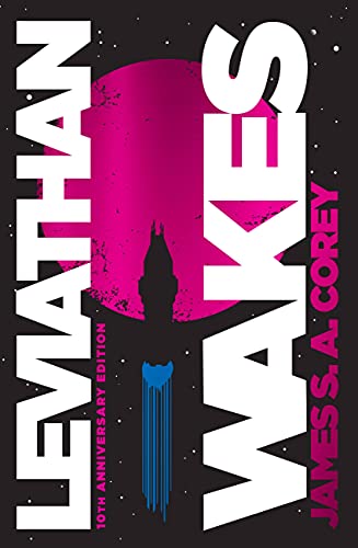 James S. A. Corey/Leviathan Wakes (10th Anniversary Edition)@Special