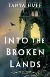 Tanya Huff Into The Broken Lands 