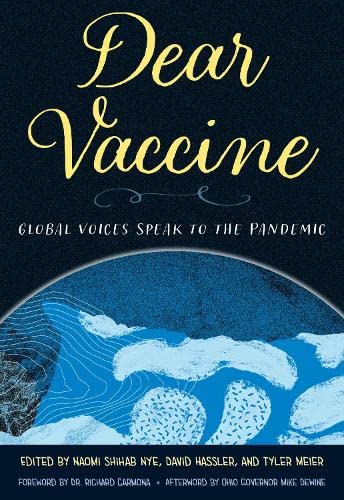 Naomi Shihab Nye/Dear Vaccine@ Global Voices Speak to the Pandemic