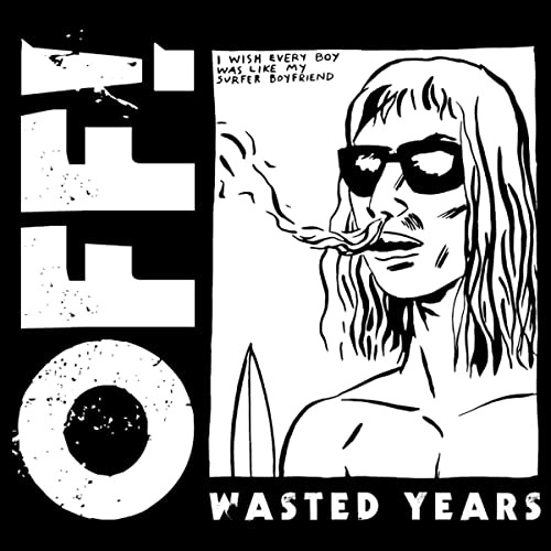 Off!/Wasted Years