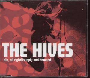 Hives/Die All Right!@Import-Gbr@B/W Supply