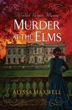 Alyssa Maxwell Murder At The Elms 