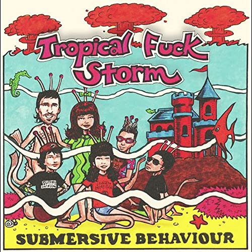 Tropical Fuck Storm/Submersive Behaviour - Clear/A@Amped Exclusive