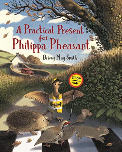 Briony May Smith A Practical Present For Philippa Pheasant 