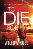 Willow Rose To Die For 