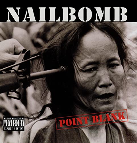 Nailbomb/Point Blank