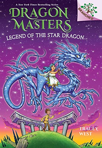 Tracey West/Legend of the Star Dragon@ A Branches Book (Dragon Masters #25): Volume 25
