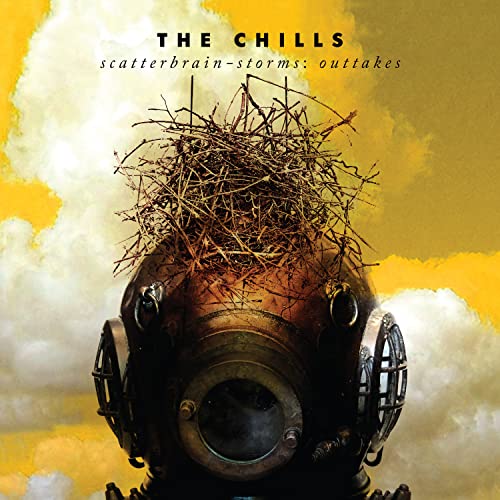 The Chills/SCATTERBRAIN-STORMS: OUTTAKES