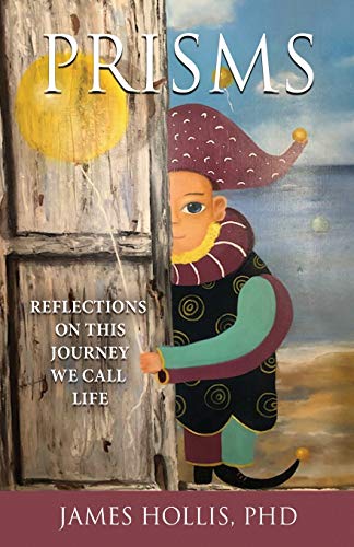 james horris/Prisms: Reflections on This Journey We Call Life