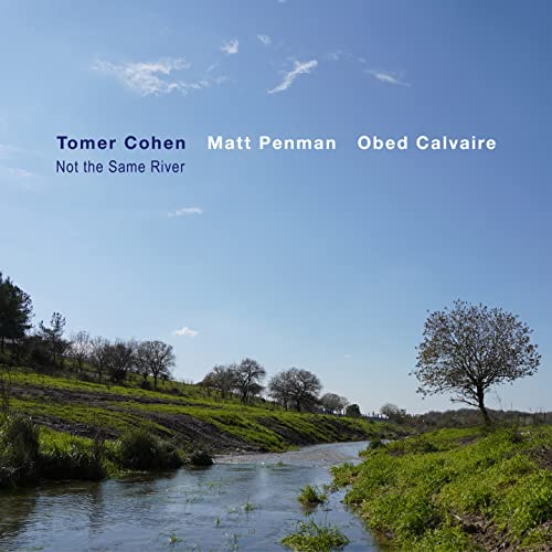 Tomer Cohen/Not The Same River