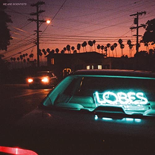 We Are Scientists/Lobes