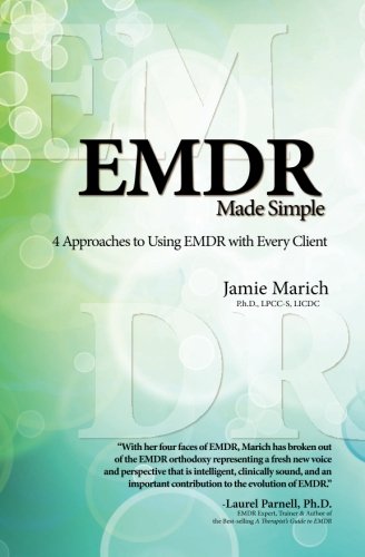Jamie Marich Emdr Made Simple 4 Approaches To Using Emdr With Every Client 