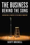 Scott Brickell The Business Behind The Song Navigating A Career In The Music Industry 