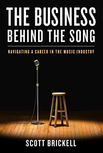 Scott Brickell The Business Behind The Song Navigating A Career In The Music Industry 