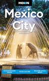 Julie Meade Moon Mexico City Neighborhood Walks Food & Culture Beloved Local 0008 Edition;revised 