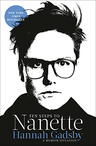Hannah Gadsby/Ten Steps to Nanette@ A Memoir Situation