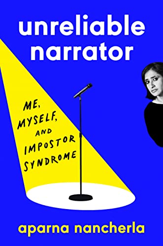 Aparna Nancherla Unreliable Narrator Me Myself And Impostor Syndrome 