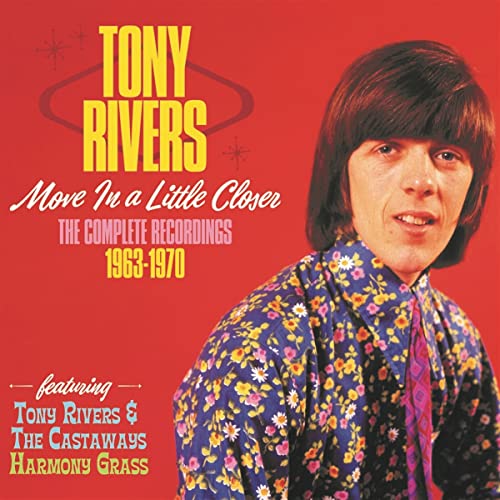 Tony Rivers/Move A Little Closer: Complete