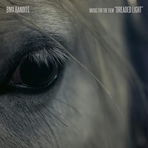 BMX Bandits/Music For The Film Dreaded Light