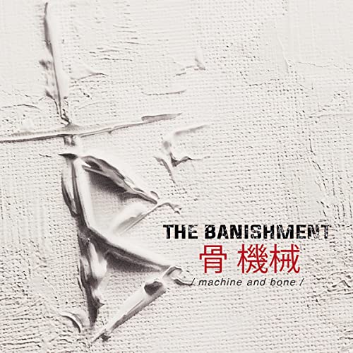 The Banishment/Machine & Bone