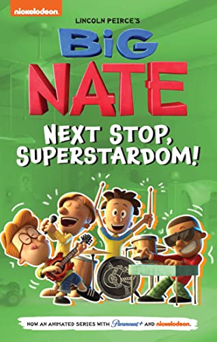 Lincoln Peirce/Big Nate@ Next Stop, Superstardom!: Volume 3