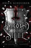 Helen Scheuerer Blood & Steel An Epic Romantic Fantasy 