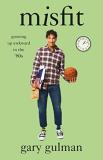 Gary Gulman Misfit Growing Up Awkward In The '80s 