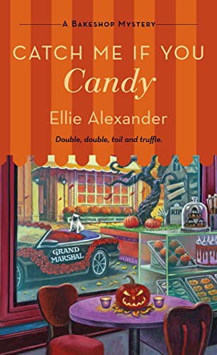 Ellie Alexander Catch Me If You Candy A Bakeshop Mystery 