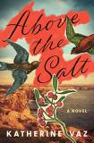 Katherine Vaz Above The Salt 
