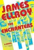 James Ellroy The Enchanters 