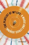 Devon Fredericksen The Playlist Of My Life A Music And Lyrics Journal 