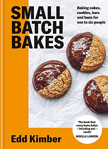 Edd Kimber/Small Batch Bakes@Baking cakes, cookies, bars & buns for one to six people