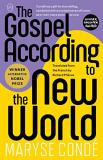 Philcox Richard Condé Maryse The Gospel According To The New World 