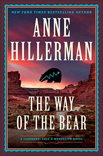 Anne Hillerman/The Way of the Bear@A Leaphorn, Chee & Manuelito Novel