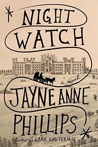 Jayne Anne Phillips/Night Watch