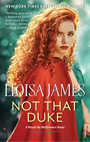 Eloisa James/Not That Duke@A Would-Be Wallflowers Novel